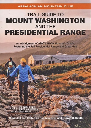 Trail Guide to Mount Washington and the Presidential Range